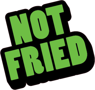 Not Fried